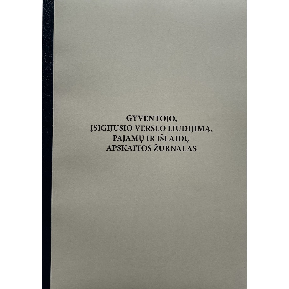 Gyventojo įsigijusio verslo liudijimą pajamų-išlaidų apskaitos ŽURNALAS