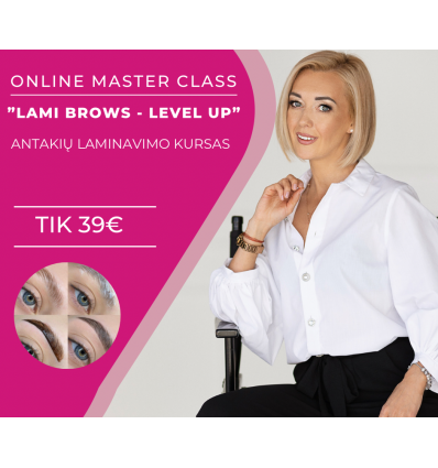 Autorinis Trenerės antakių laminavimo online Master Class kursas „Lami Brows Level Up"